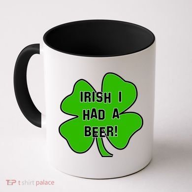 Irish I Had A Beer Clover St. Patrick's Day Coffee Mug