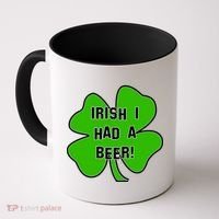 Irish I Had A Beer Clover St. Patrick's Day Coffee Mug thumb 0
