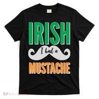 Irish I Had A Mustache T-Shirt thumb 0