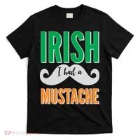 Irish I Had A Mustache T-Shirt thumb 0