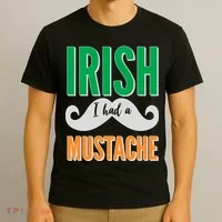 Irish I Had A Mustache T-Shirt thumb 3