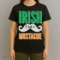 Irish I Had A Mustache T-Shirt thumb 4