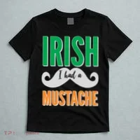 Irish I Had A Mustache T-Shirt thumb 5