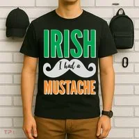 Irish I Had A Mustache T-Shirt thumb 6