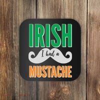 Irish I Had A Mustache Coaster thumb 0