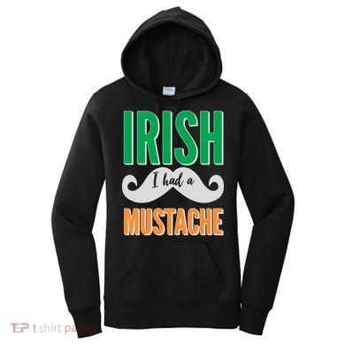Irish I Had A Mustache Women's Hoodie