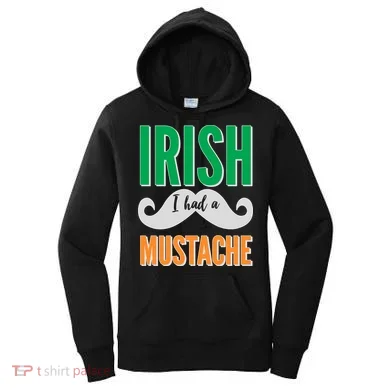 Irish I Had A Mustache Women's Hoodie