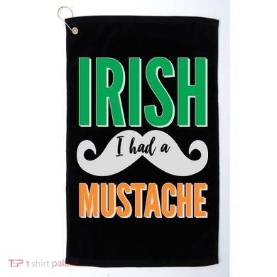 Irish I Had A Mustache Golf Towel