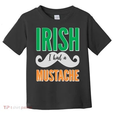 Irish I Had A Mustache Toddler T-Shirt