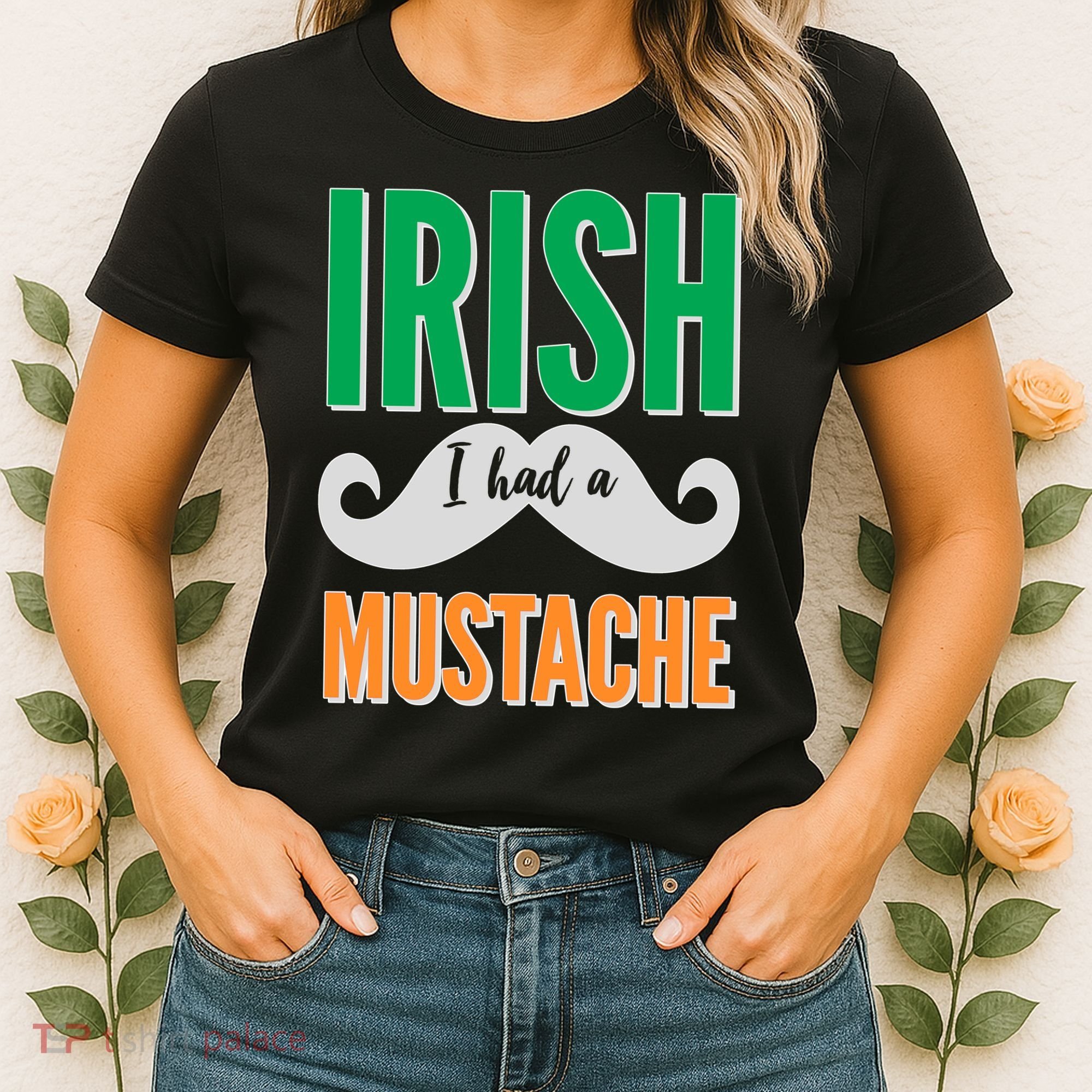 Irish I Had A Mustache Women's T-Shirt