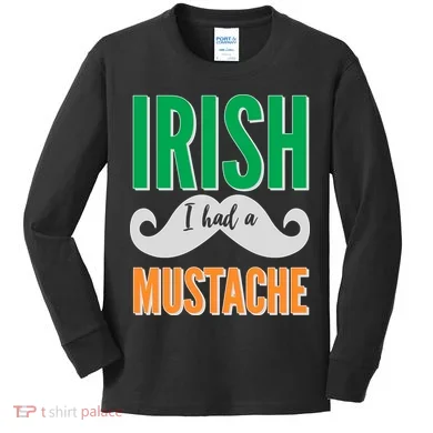 Irish I Had A Mustache Kids Long Sleeve Shirt