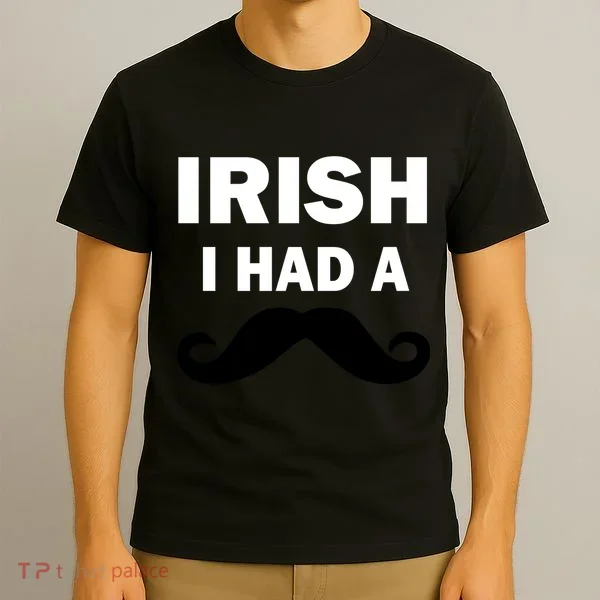 Irish I had A Mustache Funny T-Shirt