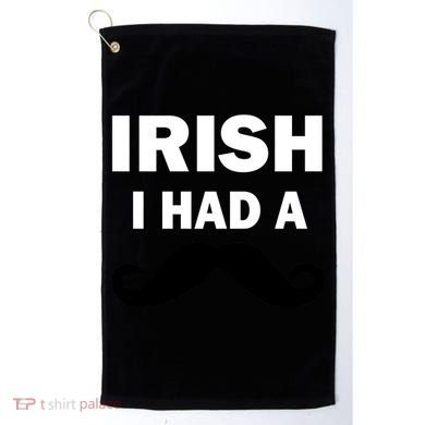 Irish I had A Mustache Funny Golf Towel