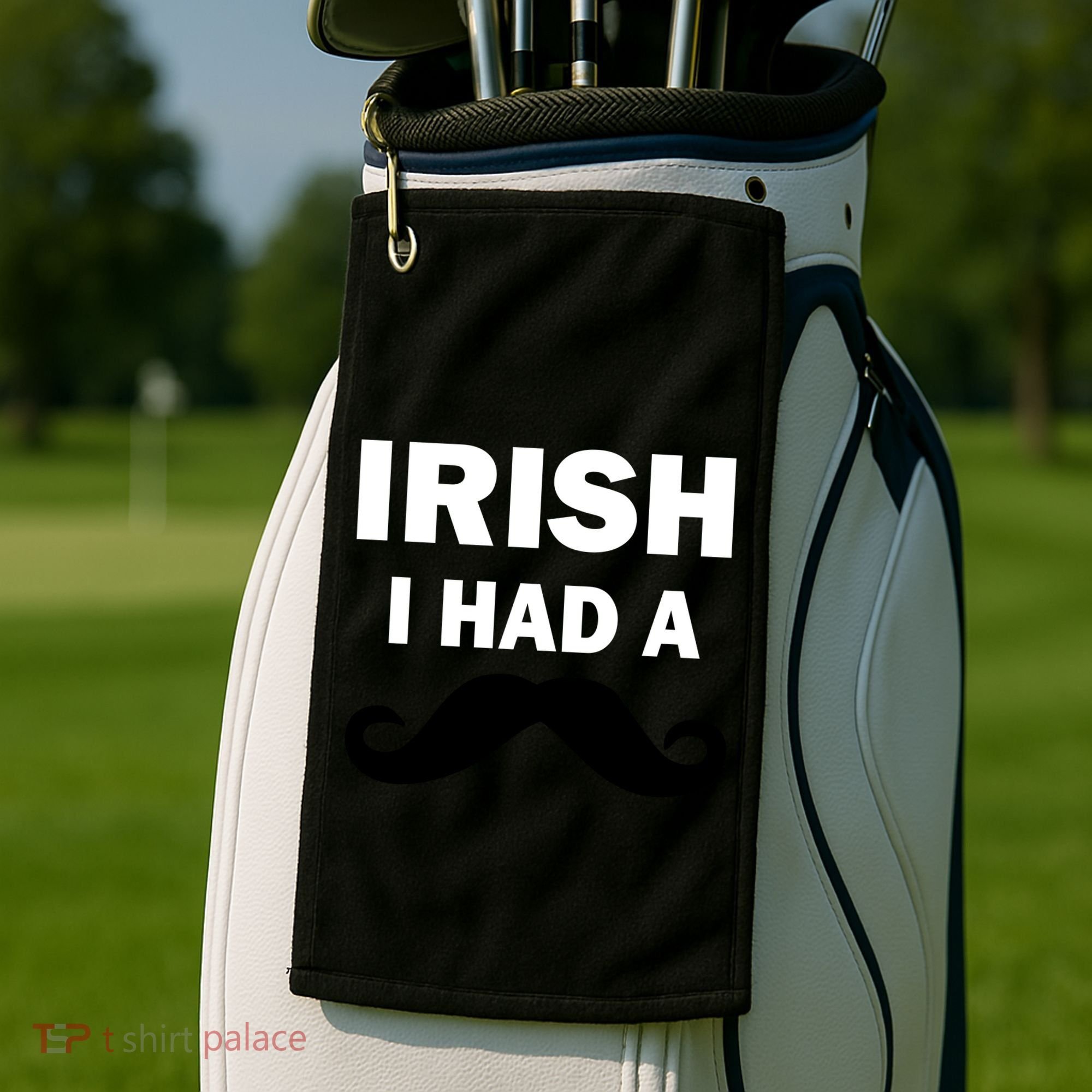 Irish I had A Mustache Funny Golf Towel