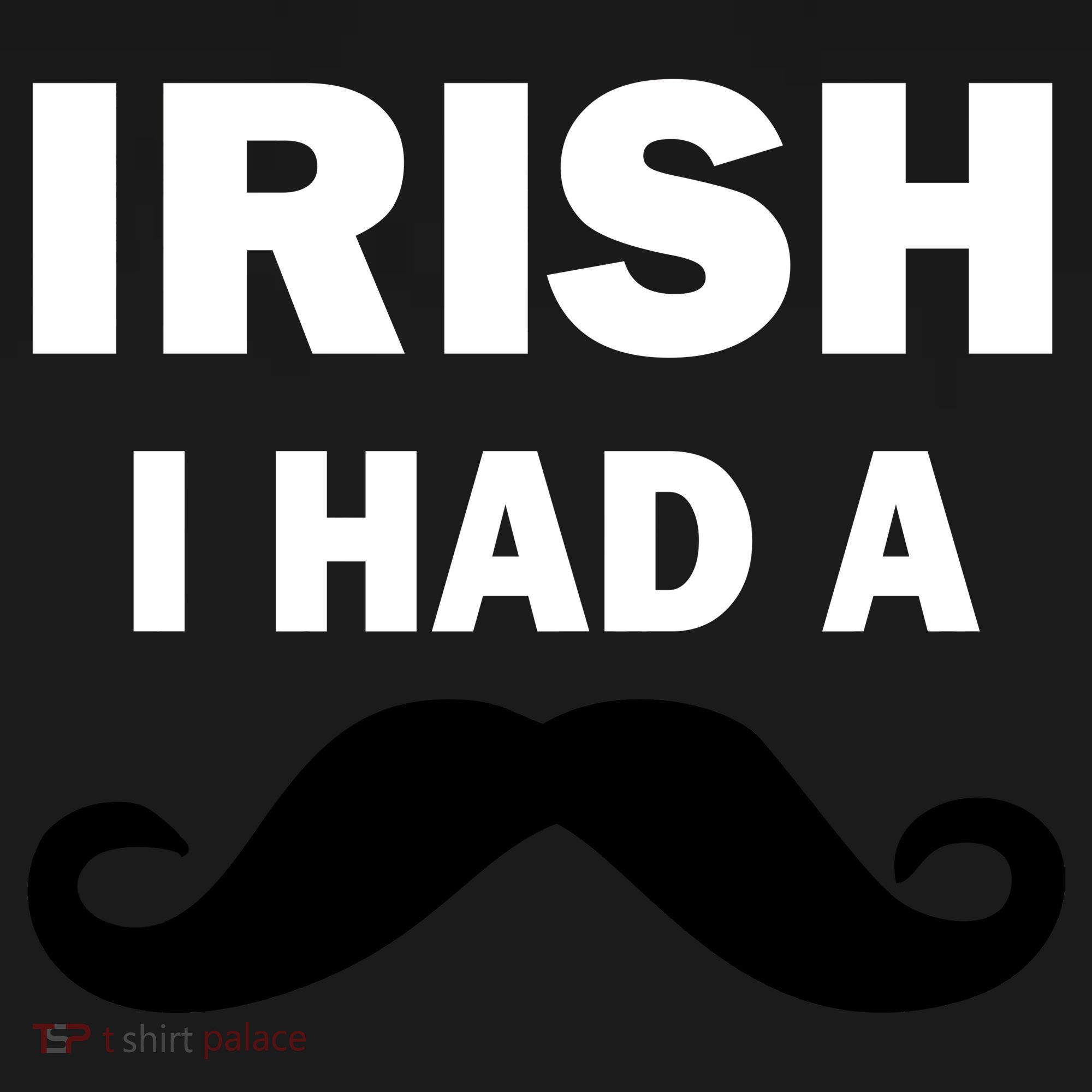Irish I had A Mustache Funny Tote Bag
