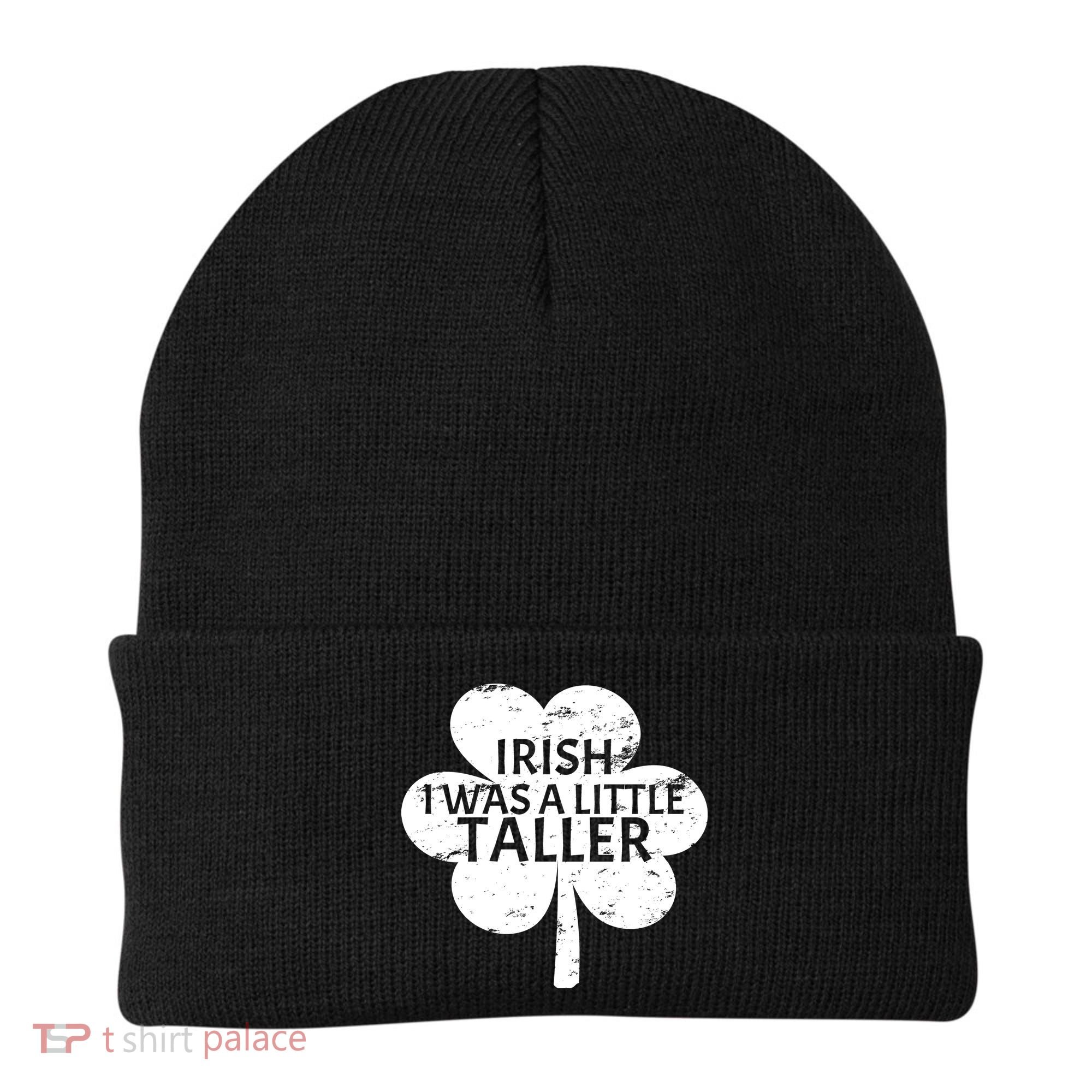 Irish I Was A Little Taller Beanie