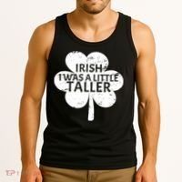 Irish I Was A Little Taller Tank Top thumb 3