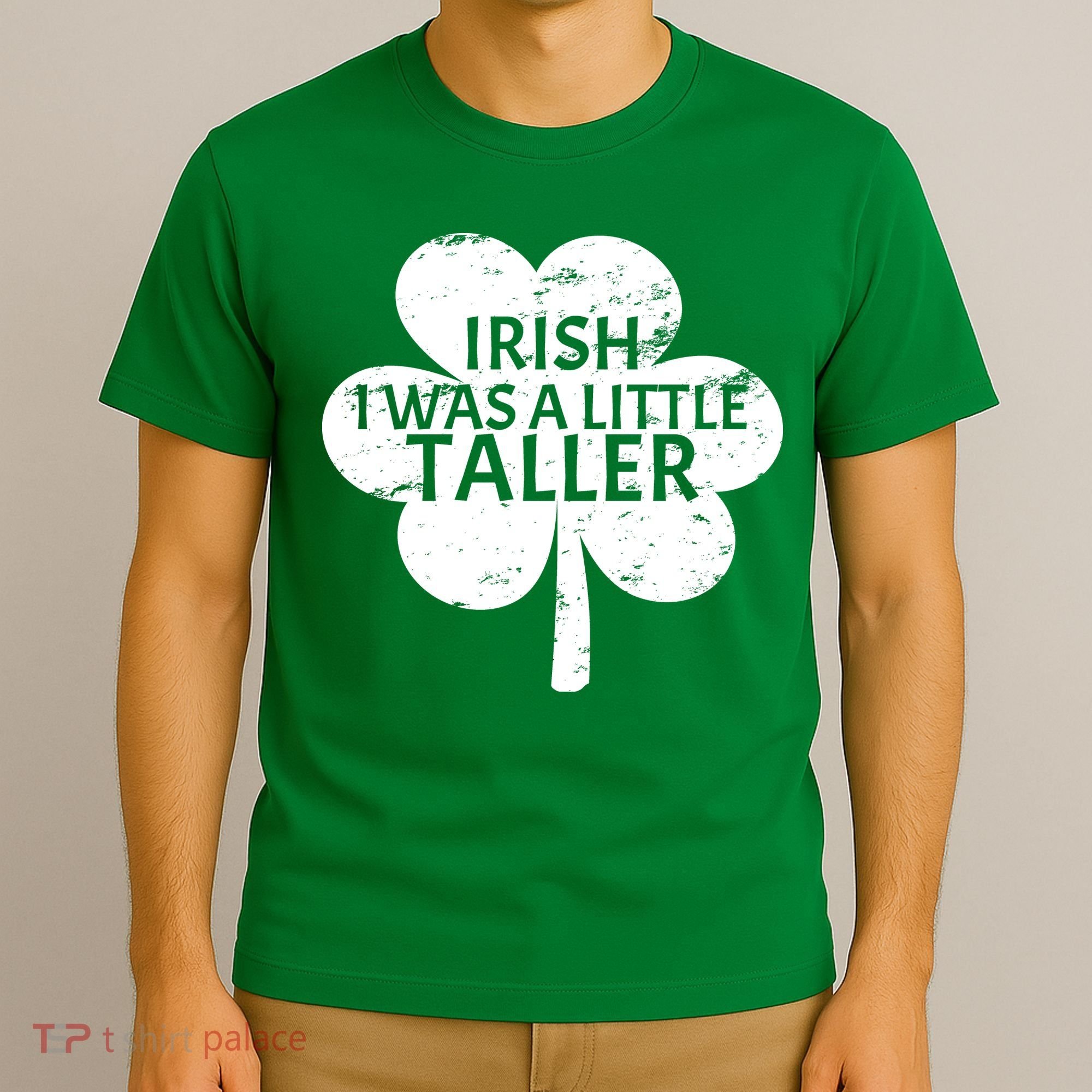 Irish I Was A Little Taller T-Shirt