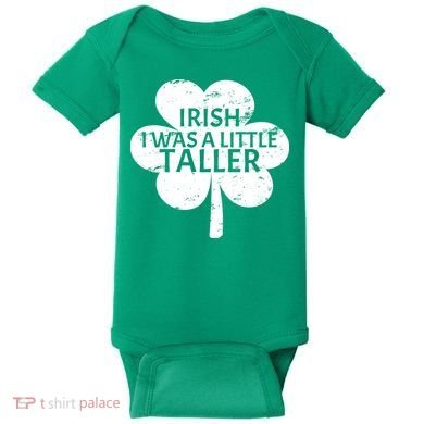 Irish I Was A Little Taller Baby Bodysuit