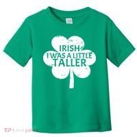 Irish I Was A Little Taller Toddler T-Shirt thumb 0