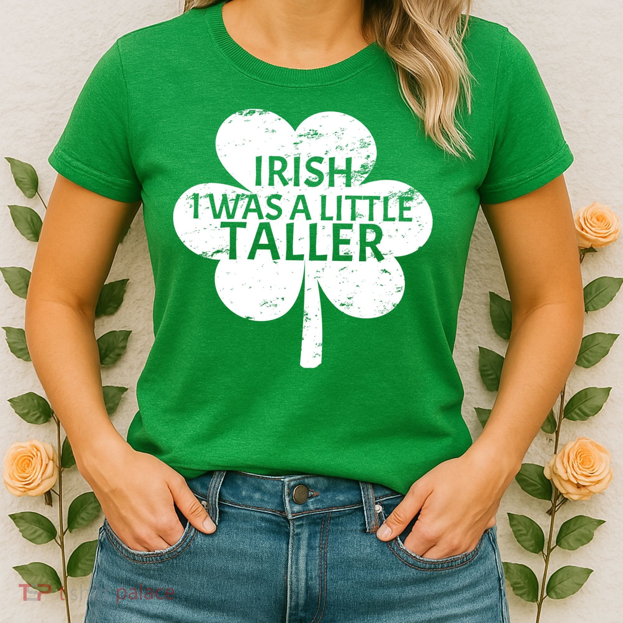 Irish I Was A Little Taller Women's T-Shirt