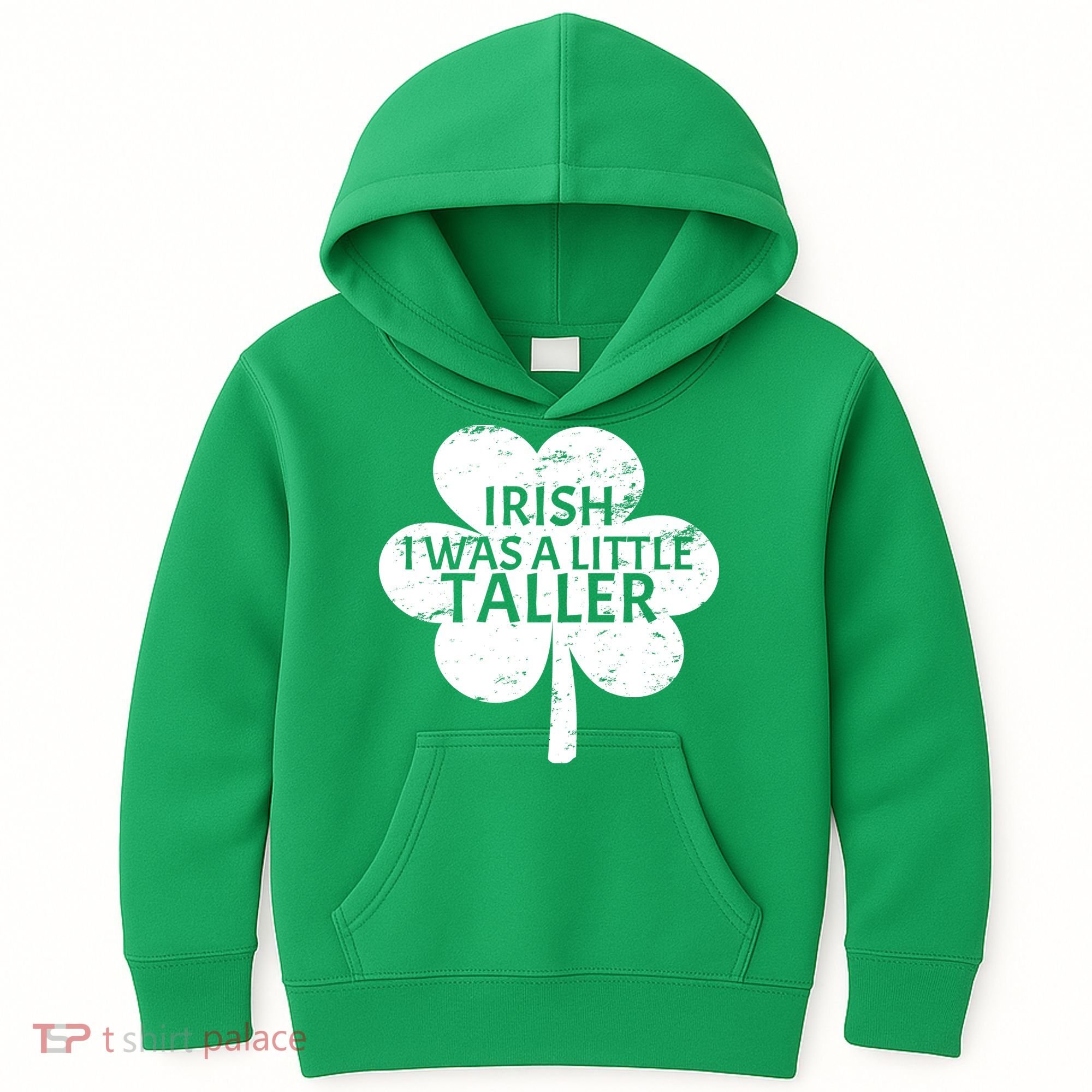Irish I Was A Little Taller Kids Hoodie