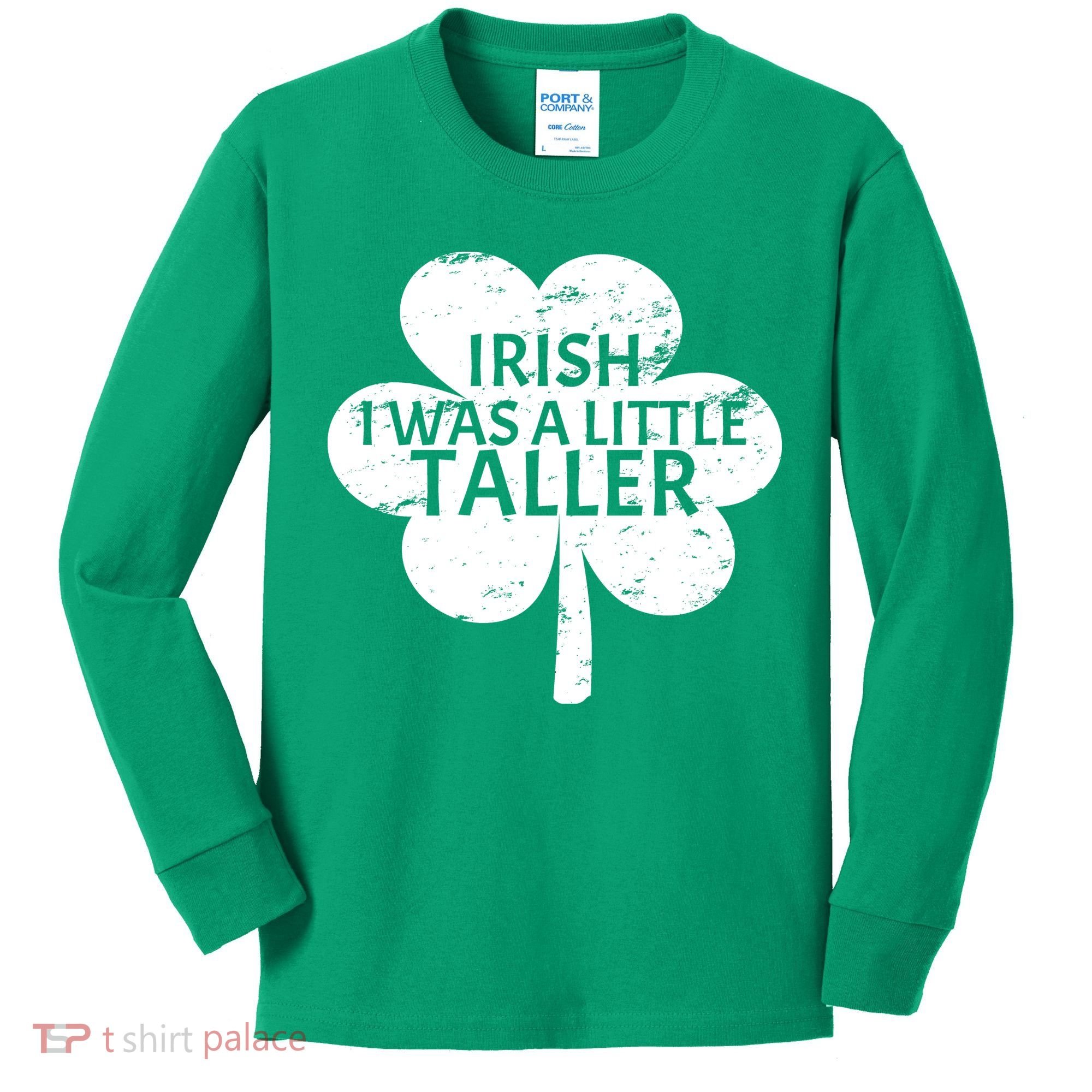 Irish I Was A Little Taller Kids Long Sleeve Shirt