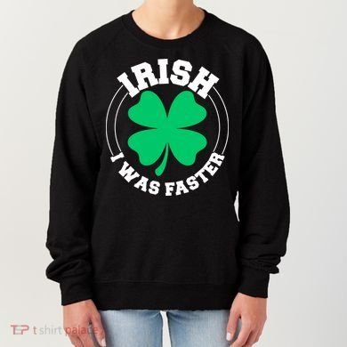 Irish I Was Faster Women's Sweatshirt