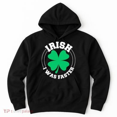 Irish I Was Faster Hoodie