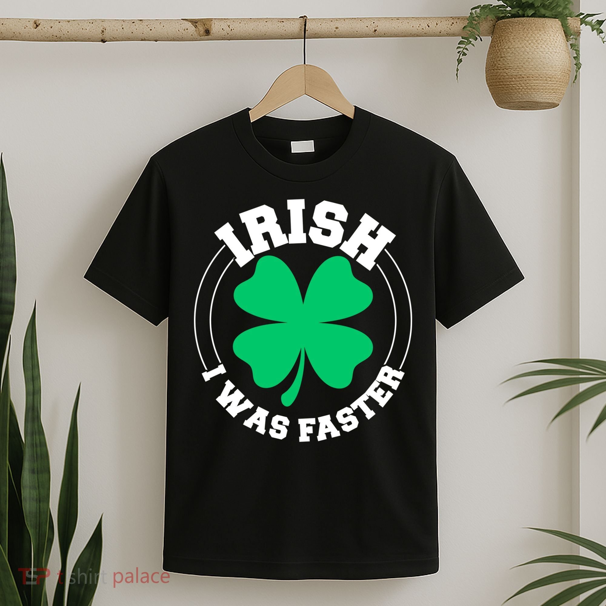 Irish I Was Faster T-Shirt