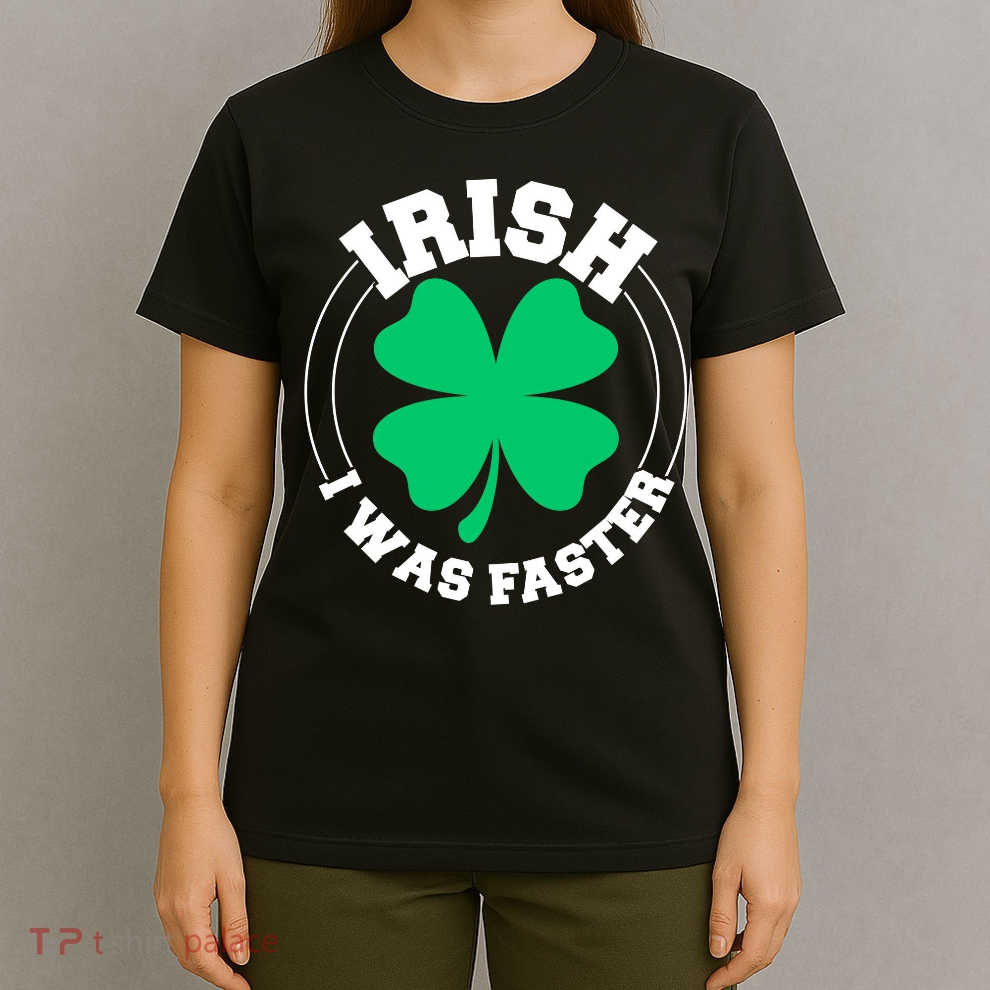 Irish I Was Faster T-Shirt