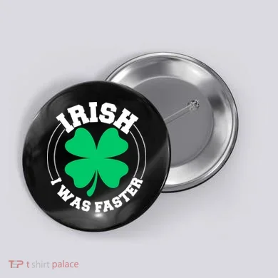 Irish I Was Faster Button