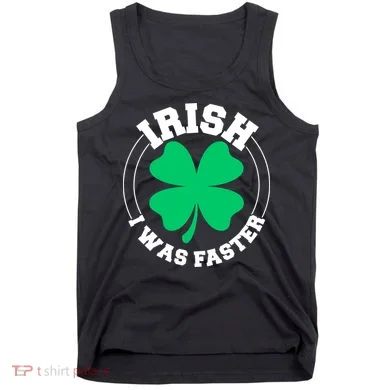 Irish I Was Faster Tank Top