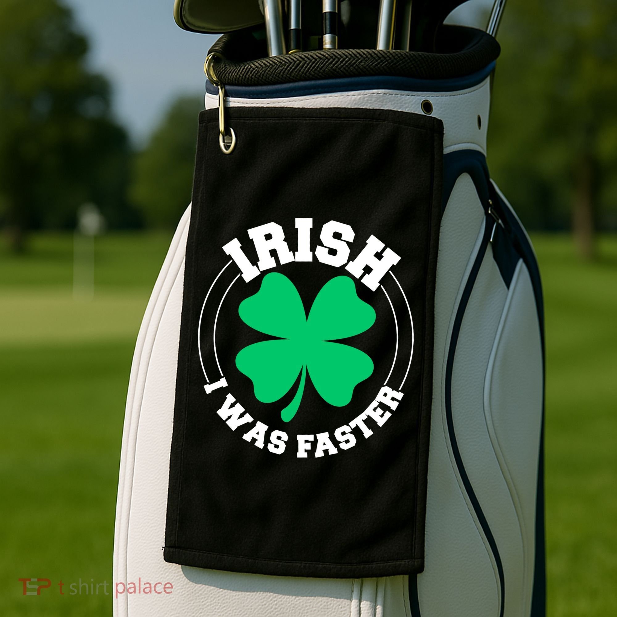 Irish I Was Faster Golf Towel