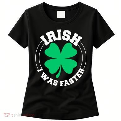 Irish I Was Faster Women's T-Shirt