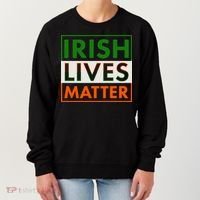 Irish Lives Matter Women's Sweatshirt thumb 0