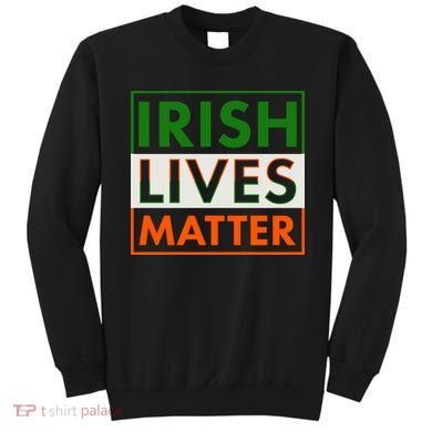 Irish Lives Matter Sweatshirt