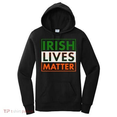 Irish Lives Matter Women's Hoodie