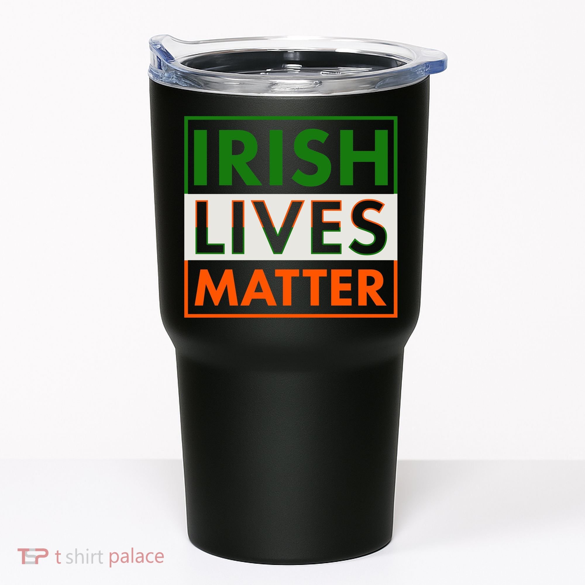 Irish Lives Matter Tumbler
