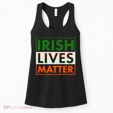 Irish Lives Matter Women's Tank Top