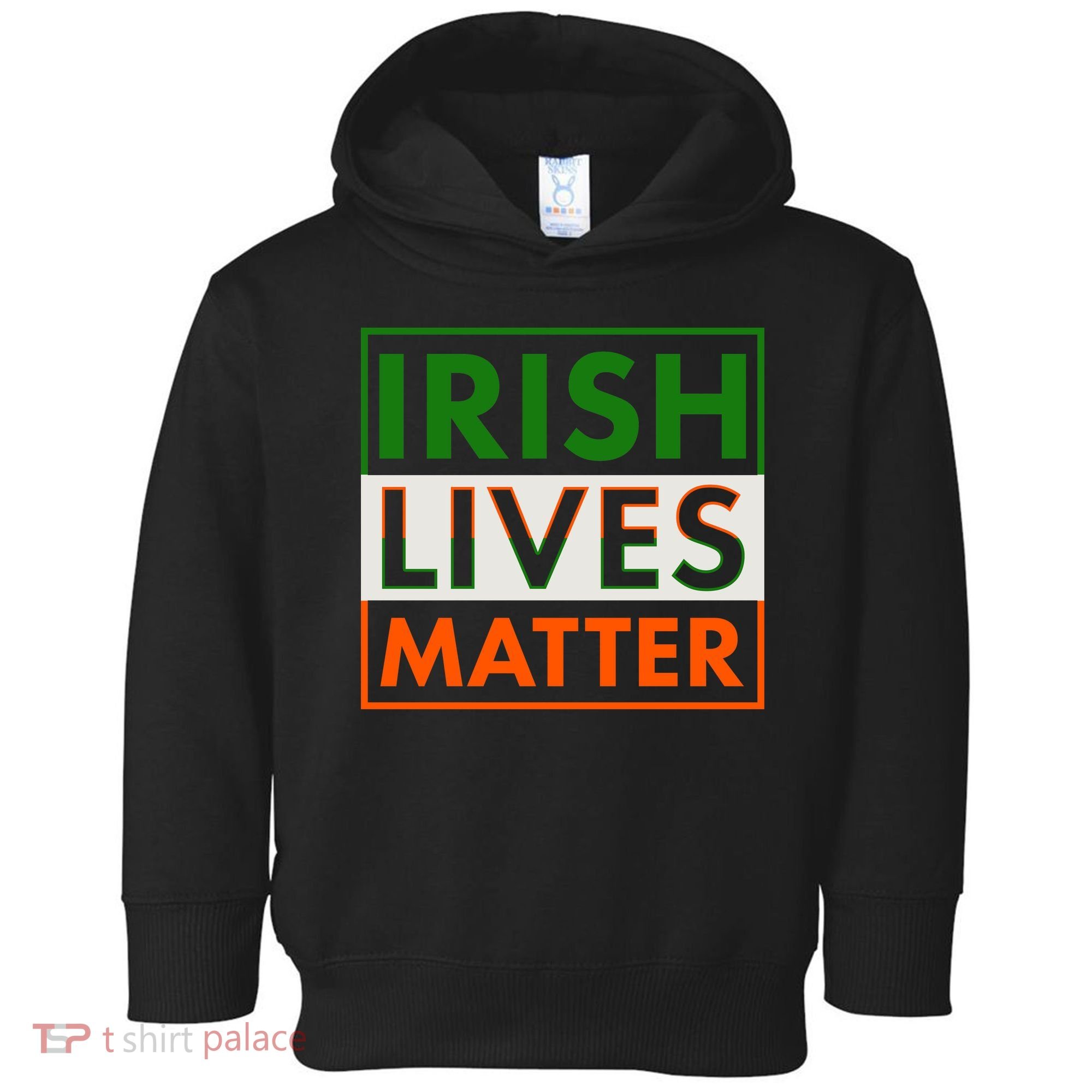 Irish Lives Matter Toddler Hoodie