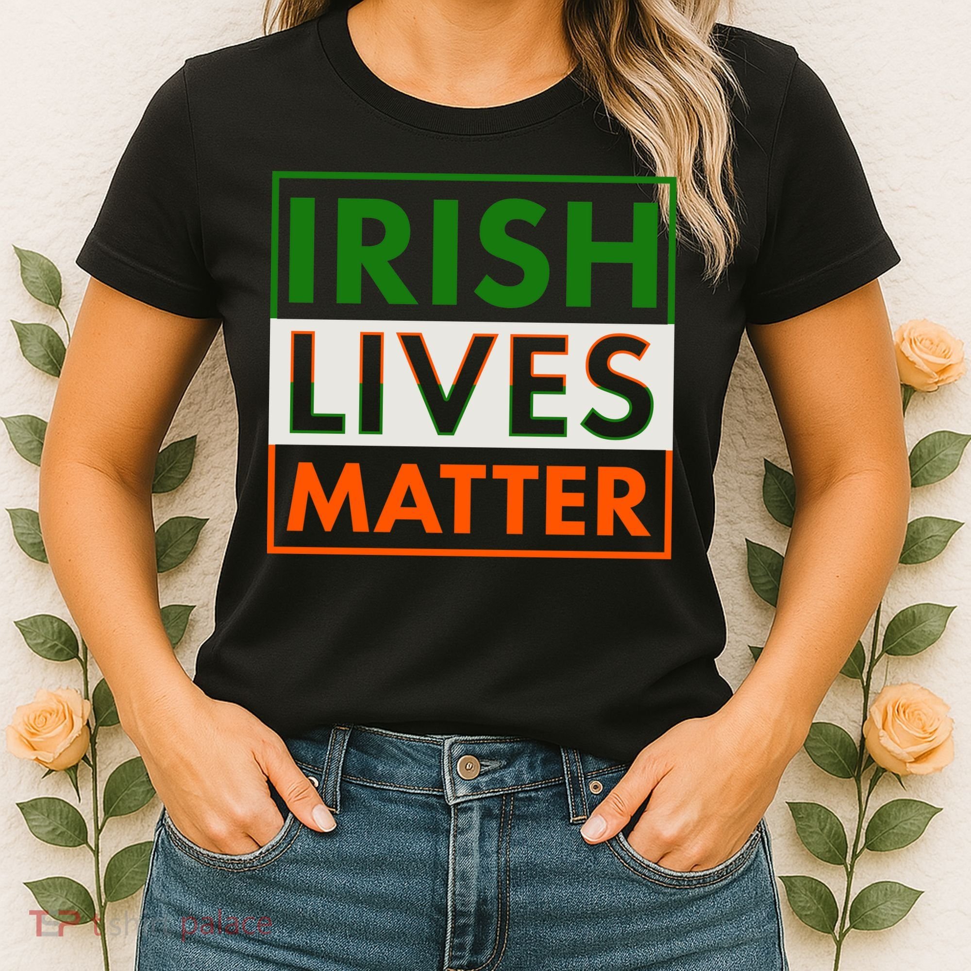 Irish Lives Matter Women's T-Shirt