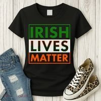 Irish Lives Matter Women's T-Shirt thumb 3