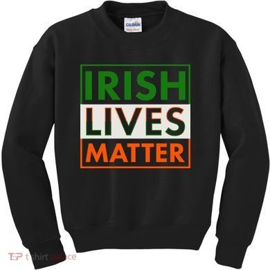 Irish Lives Matter Kids Sweatshirt