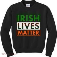 Irish Lives Matter Kids Sweatshirt thumb 0