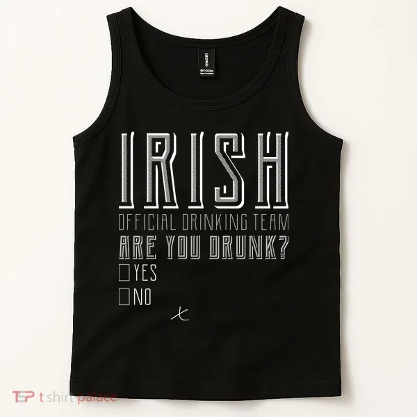 Irish Official Drinking Team Are You Drunk Tank Top