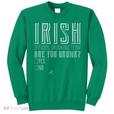 Irish Official Drinking Team Are You Drunk Sweatshirt