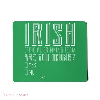 Irish Official Drinking Team Are You Drunk Mousepad