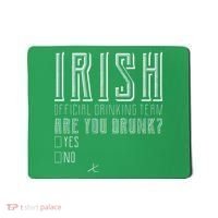 Irish Official Drinking Team Are You Drunk Mousepad thumb 0