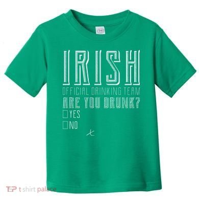 Irish Official Drinking Team Are You Drunk Toddler T-Shirt